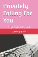 Privately Falling For You