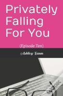 Privately Falling For You