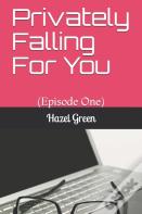 Privately Falling For You