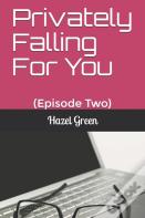 Privately Falling For You