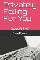 Privately Falling For You