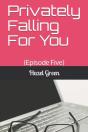 Privately Falling For You - Preview