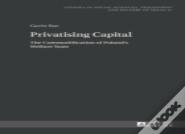 Privatising Capital