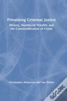 Privatising Criminal Justice