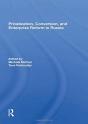 Privatization, Conversion, And Enterprise Reform In Russia - Preview