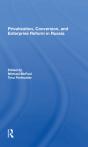 Privatization, Conversion, And Enterprise Reform In Russia - Preview