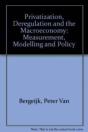 Privatization, Deregulation And The Macroeconomy - Preview