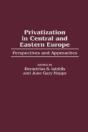 Privatization In Central And Eastern Europe - Preview