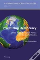 Privatizing Democracy