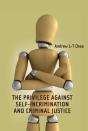 Privilege Against Self-Incrimination And Criminal Justice - Preview