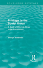 Privilege In The Soviet Union (Routledge Revivals) - Preview