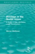 Privilege In The Soviet Union (Routledge Revivals)
