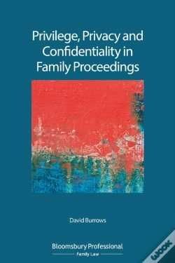 Capa do artigo Privilege, Privacy And Confidentiality In Family Proceedings