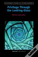 Privilege Through The Looking-Glass