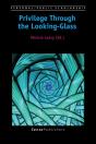 Privilege Through The Looking-Glass - Preview