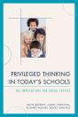 Privileged Thinking In Today'S Schools - Preview