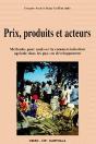 Prix Produits Et Acteurs ; Méthodes Pour Analyser La Commercialisation Agricole Dans Les Pays En Developpement - Preview