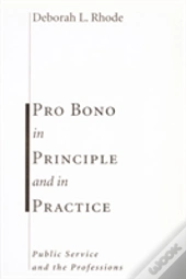 Pro Bono In Principle And In Practice