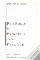Pro Bono In Principle And In Practice