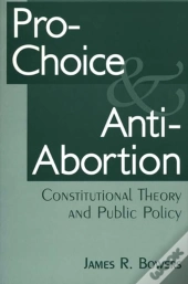 Pro-Choice And Anti-Abortion