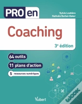 Pro En... : Coaching : 64 Outils Et 11 Plans D'Action (3e Édition)