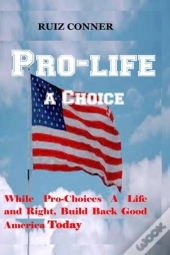 Pro-Life A Choice