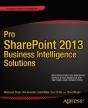Pro Sharepoint 2013 Business Intelligence Solutions - Preview