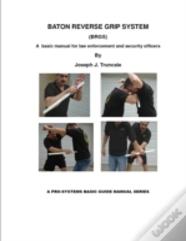 Pro-Systems: Baton Reverse Grip System