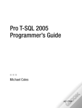 Pro T-Sql 2005 Programmer'S Guide