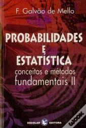 Probabiblidades e Estatística Volume II - Conceitos e Métodos Fundamentais