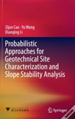 Capa do artigo Probabilistic Approaches For Geotechnical Site Characterization And Slope Stability Analysis