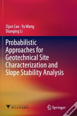 Capa do artigo Probabilistic Approaches For Geotechnical Site Characterization And Slope Stability Analysis