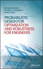 Probabilistic Design For Optimization And Robustness For Engineers - Preview