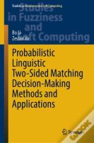 Probabilistic Linguistic Two-Sided Matching Decision-Making Methods And Applications