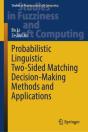Probabilistic Linguistic Two-Sided Matching Decision-Making Methods And Applications - Preview