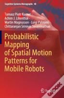 Probabilistic Mapping Of Spatial Motion Patterns For Mobile Robots