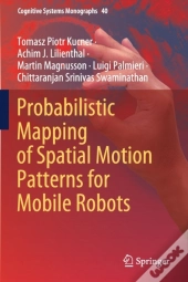 Probabilistic Mapping Of Spatial Motion Patterns For Mobile Robots