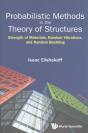 Probabilistic Methods In The Theory Of Structures: Strength Of Materials, Random Vibrations, And Random Buckling - Preview