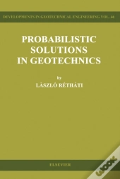 Probabilistic Solutions In Geotechnics