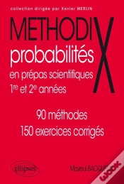 Capa do artigo Probabilités En Prépas Scientifiques 1re Et 2e Années : 90 Méthodes, 150 Exercices Corrigés
