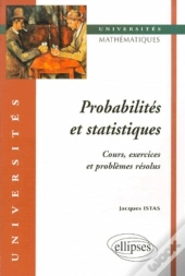 Probabilités Et Statistiques - Cours, Exercices Et Problèmes Résolus