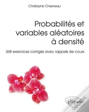 Capa do artigo Probabilités Et Variables Aléatoires À Densité ; 368 Exercices Corrigés Avec Rappels De Cours