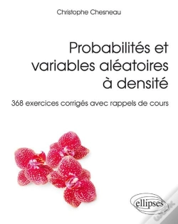 Capa do artigo Probabilités Et Variables Aléatoires À Densité ; 368 Exercices Corrigés Avec Rappels De Cours