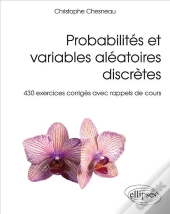 Probabilités Et Variables Aléatoires Discrètes ; 430 Exercices Corrigés Avec Rappels De Cours