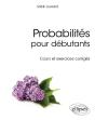 Probabilités Pour Débutants ; Cours Et Exercices Corrigés - Preview
