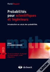 Probabilites Pour Scientifiques Et Ingenieurs ; Introduction Au Calcul Des Probabilités