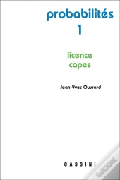 Probabilités Tome 1 ; Licence, Capes