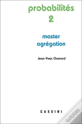 Probabilités Tome 2 ; Master, Agrégation