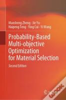 Probability-Based Multi-Objective Optimization For Material Selection