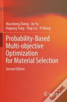 Probability-Based Multi-Objective Optimization For Material Selection